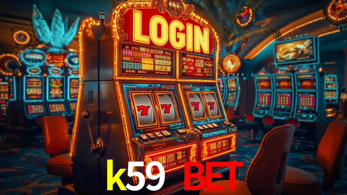 Explore as vantagens do k59 bet: serviço profissional e confiabilidade