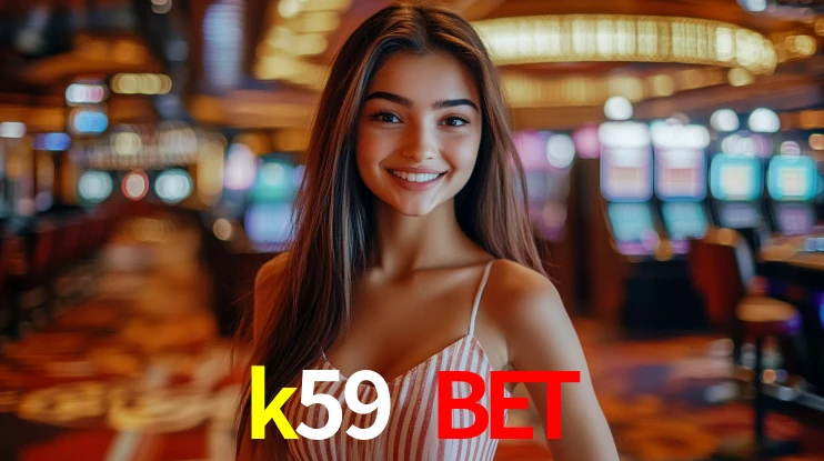 k59 bet,k59.com